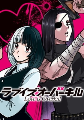 Love Is Overkill Love Is Overkill